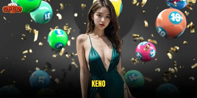 Keno ngonclub - Trò chơi xổ số nhanh mở thưởng 10 phút thu hút hàng triệu người 1 keno