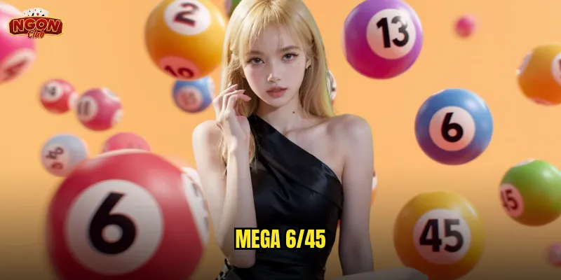 Mega 6/45 Ngonclub - Cơ Hội Trúng Jackpot Hàng Tỷ Đồng 1 Mega 6/45
